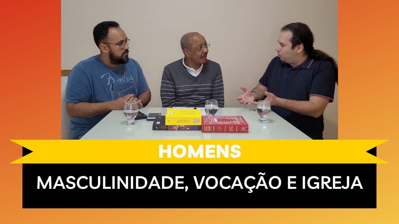 Homens: Masculinidade, Vocação e Igreja