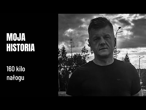 MOJA HISTORIA - 160 kilo nałogu