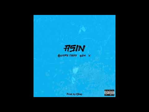 Gwaps Tikas. Gem. X - Asin (Audio)