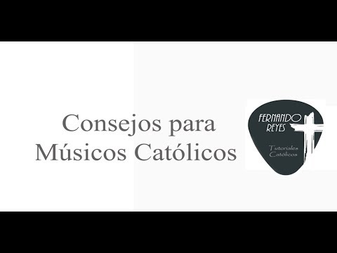 Consejos para músicos católicos Parte 1