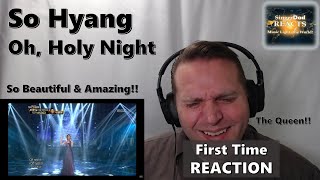 Classical Singer Reaction - So Hyang | Oh, Holy Night. My favorite performance of this song!