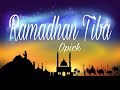 Ramadhan Tiba Opick Lirik