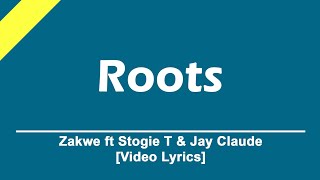 Zakwe - Roots ft Stogie T &amp; Jay Claude [video Lyrics] || LyrickedRSA