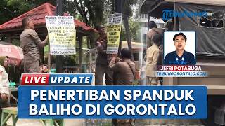 Baliho-Spanduk Liar Disapu Bersih Satpol PP Kota Gorontalo, Turun Tangan Tata Wajah Kota