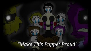 &quot;Make This Puppet Proud&quot; - FNAF Animation (Song by Adam Hoek)