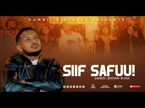 SIIF SAFUU | BINIYAM BIJIGA | New Afaan Oromo Gospel Song 2025/2018