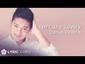 Isn't She Lovely - Daniel Padilla (Lyrics)