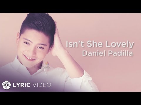 Isn't She Lovely - Daniel Padilla (Lyrics)
