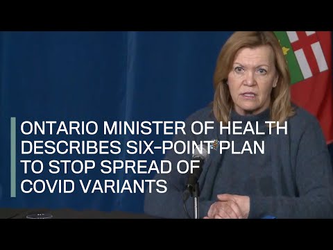 Ontario Minister of Health describes six point plan to stop spread of COVID 19 variants