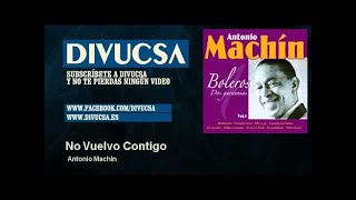 No Vuelvo Contigo Lyrics English Translation