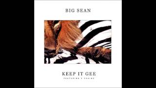 Big Sean ft. 2 Chainz - Keep It Gee (EXPLICIT, FULL/NO TAGS, DOWNLOAD LINK, LYRICS)