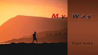 Paul Anka - My Way (with lyrics)