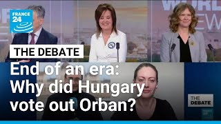 End of an era: Why did Hungary vote out far-right's Orban? • FRANCE 24 English