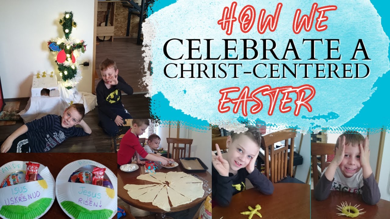 How We Celebrate a Christ Centered Easter