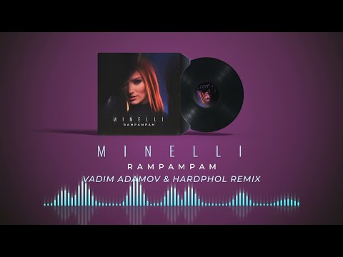 Minelli - Rampampam | Vadim Adamov & Hardphol Remix