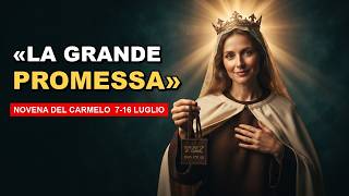 LA GRANDE PROMESSA della Madonna del Carmelo — NOVENA Completa Giorno per Giorno (7-16 Luglio)