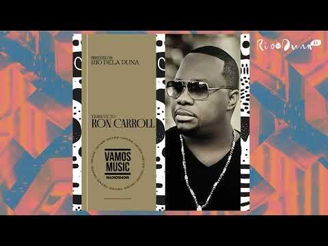 Vamos Radio Show By Rio Dela Duna #599 Tribute To Ron Carroll