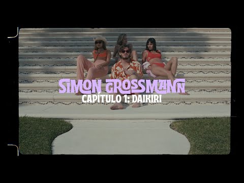 Simon Grossmann - Daikiri (Video Oficial)