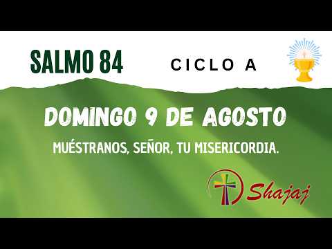 Salmo 84 - Muéstranos Señor Tu Misericordia…