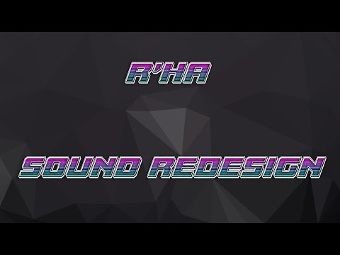 R'Ha - Sound Redesign