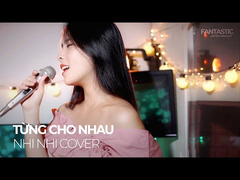 Từng Cho Nhau - Hà Nhi | Nhi Nhi (Cover)