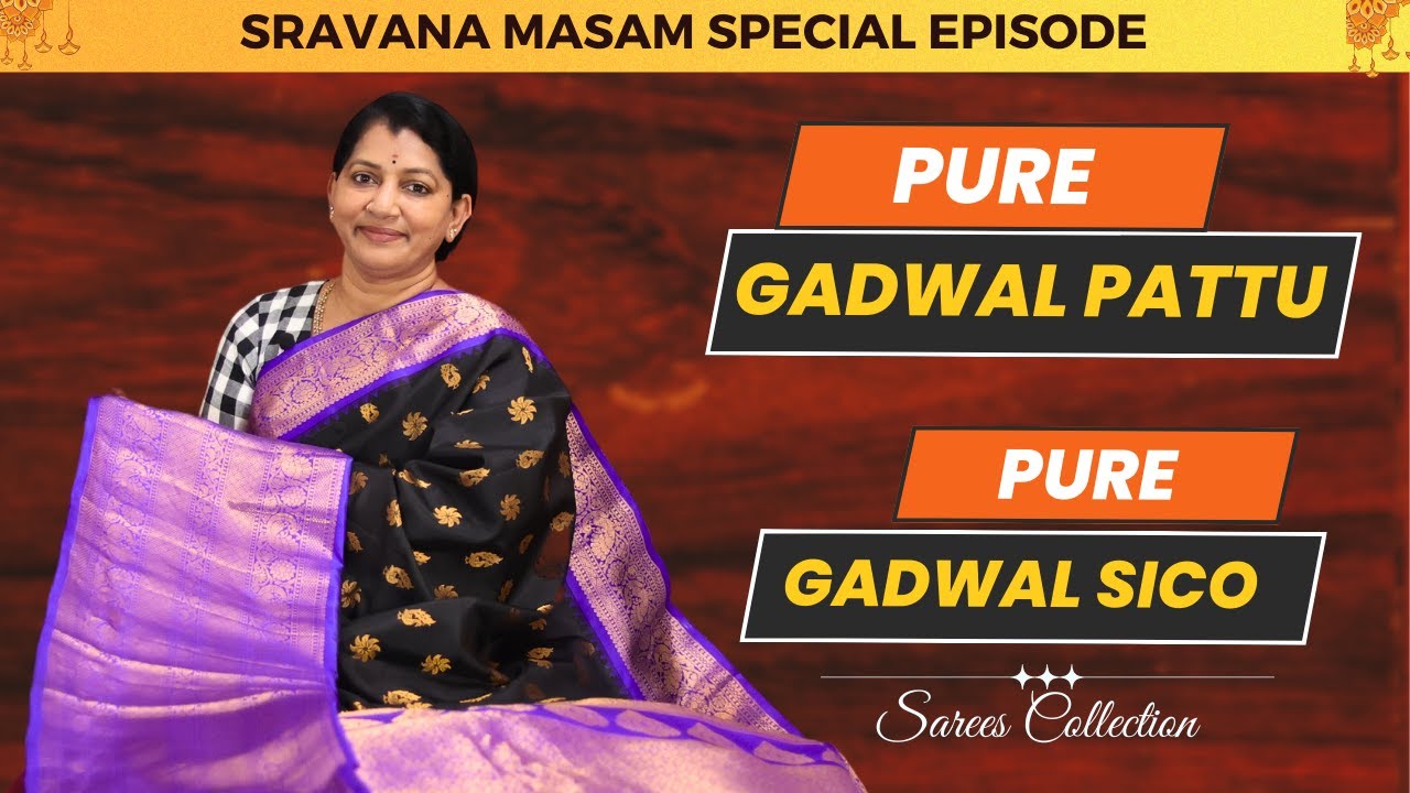 <p style="color: red">Video : </p>Pure Gadwal Pattu &amp; Pure Gadwal Sico Sarees Collection | Gayathri Reddy | 2023-07-31