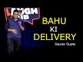 Bahu Ki Delivery Stand Up Comedy By Gaurav Gupta