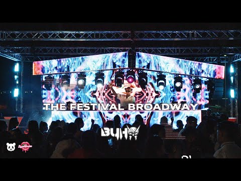 THE FESTIVAL BROADWAY ( LIVE SET ) BUHO