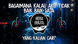 Download lagu DJ Bagaimana Kalau Aku Tidak Baik Baik Saja Remix Viral Tiktok Full Bass 2022 mp3