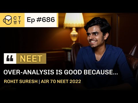 CTwT E686 - AIR 70 NEET 2022 Topper Rohit Suresh, AIIMS Delhi #neettopper #aiimsdelhi