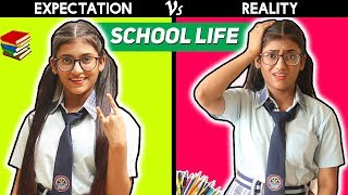 School Life : Expectation Vs Reality | SAMREEN ALI