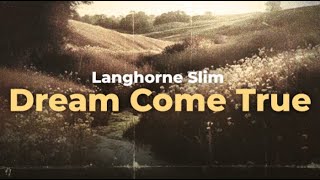 Langhorne Slim - Dream Come True (Lyrics)