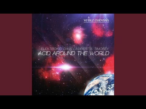 Acid Around the World (Pataya Mix)