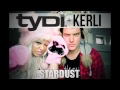 tyDi & Kerli - Stardust 