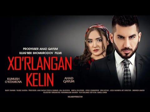 Xo'rlangan kelin (o'zbek film) | Хурланган келин (узбекфильм) HD 2020