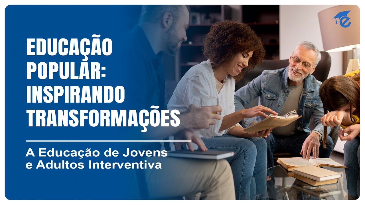EDUCAÇÃO POPULAR: INSPIRANDO TRANSFORMAÇÕES | 4