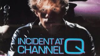Incident at Channel Q (1986) trailer