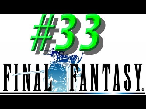 Final Fantasy I w/ NERDIAQ Ep.33 - Looking For New Magic