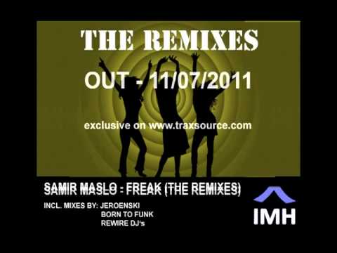 Samir Maslo - Freak (The Remixes) incl.  Jereonski, Born To Funk, ReWire mixes - IMH001R