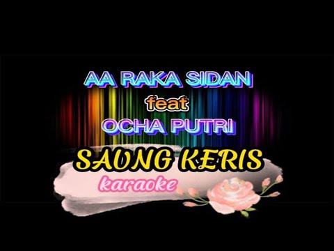 AA RAKA SIDAN feat OCHA PUTRI- SAUNG KERIS//karaoke #karaokesaungkeris