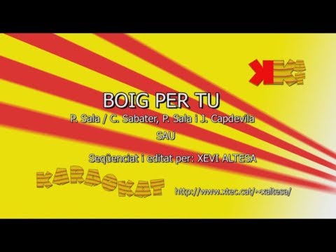Boig per tu - SAU - Karaoke en català - KARAOKAT