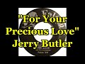 "For Your Precious Love" - Jerry Butler And The Impressions  (lyrics)