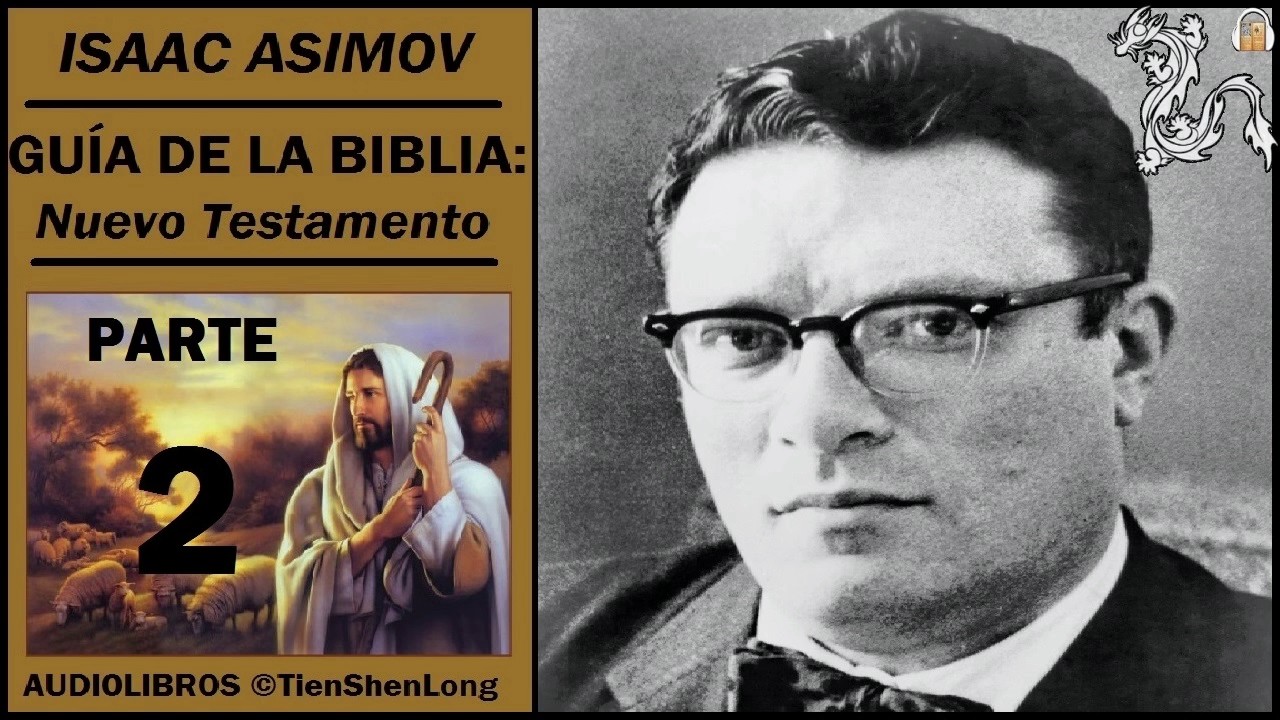 Isaac Asimov - GUIA DE LA BIBLIA. NUEVO TESTAMENTO (2/2) - Audiolibro
