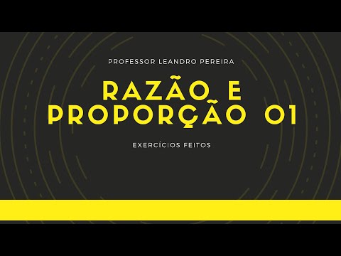 Exercícios: Razão e Proporção Parte 1