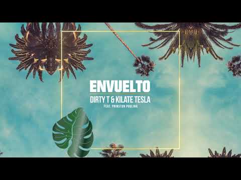 Dirty T & Kilate Tesla ft. Prinston Poulina - Envuelto