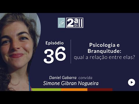 2aAS11 | Psicologia e Branquitude: qual a relação entre elas? Com Simone Gibran| E36