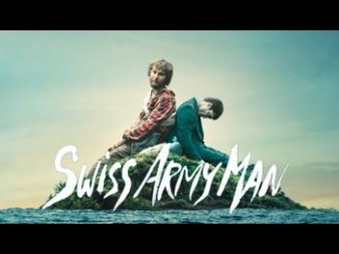 Swiss Army Man Theme -  Montage + lyrics
