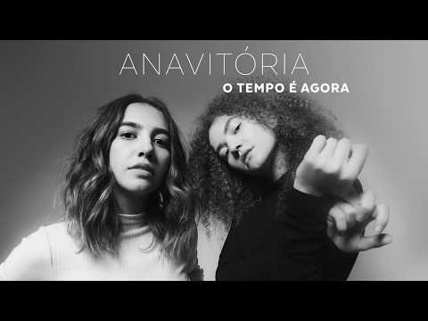 O tempo é Agora - Anavitoria | Letra Pt/Br