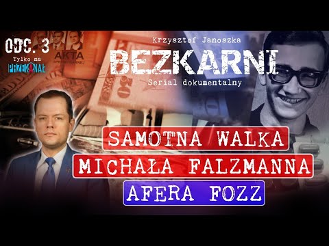 AFERA FOZZ - NAJWIĘKSZY PRZEKRĘT III RP. BEZKARNI #3