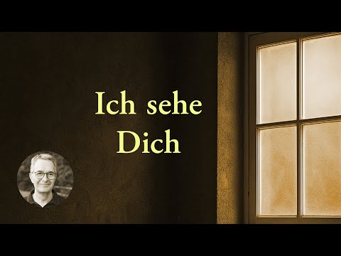 Ich sehe dich